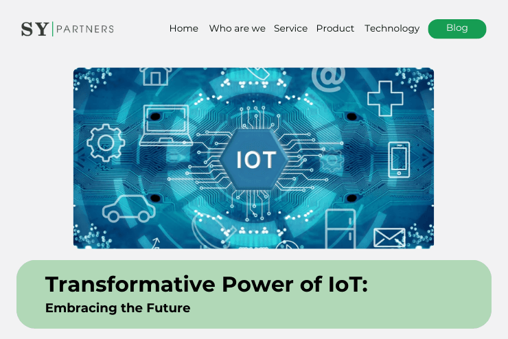 Transformative Power of IoT: Embracing the Future