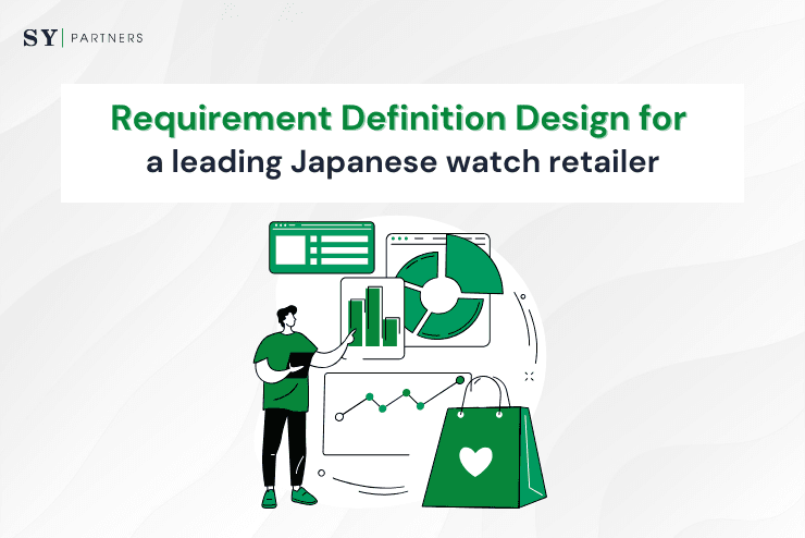 Requirement definition design for a leading Japanese watch retail customer