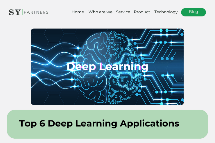 Top 6 Deep Learning Applications