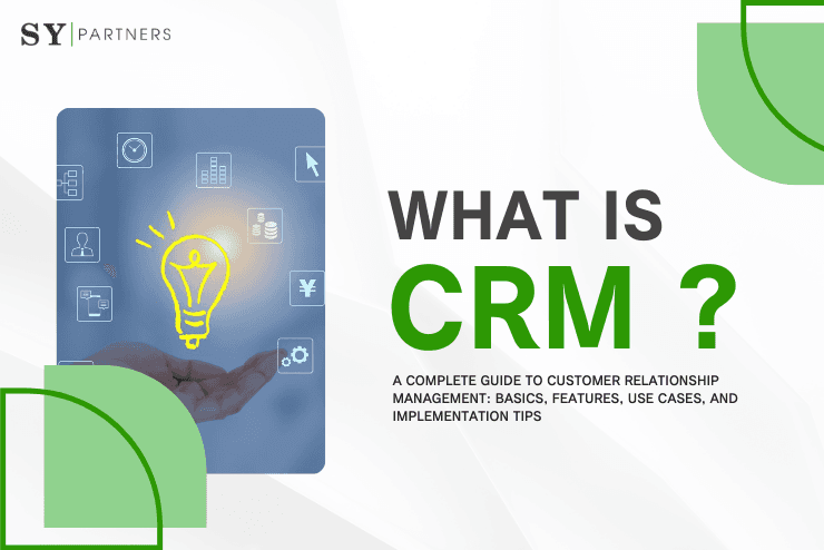 CRMとは?顧客関係管理の基礎から機能・活用・導入ポイントまで徹底解説