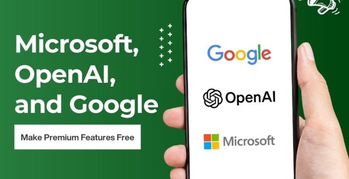 Microsoft, OpenAI, and Google Make Premium Features Free