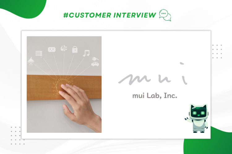 Customer Interview: Mr. Takuya Kubota, CTO of mui Lab Inc. 